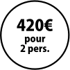 420€ pour 2 pers.