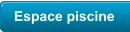 Espace piscine
