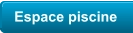 Espace piscine