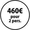 460€ pour 2 pers.